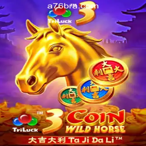 Exploring 3CoinWildHorse: A Unique Gaming Experience with A76.com Oficial Slots Brasil #1